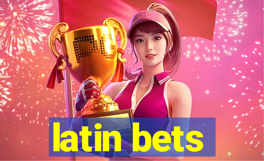 latin bets